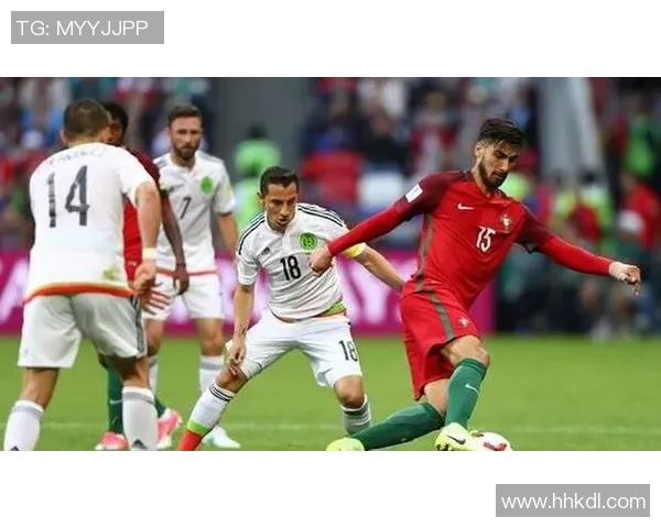 葡萄牙与墨西哥足球对决阵容分析及战术解析