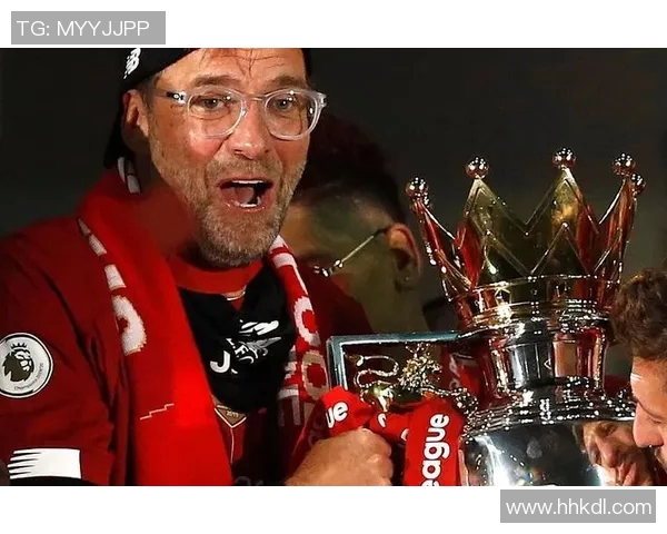 克洛普正式续约利物浦全力以赴冲击下赛季欧冠荣耀